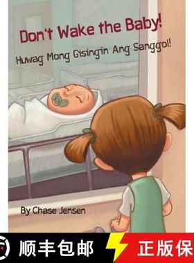 【3-4周达】Don't Wake the Baby! / Huwag Mong Gisingin Ang Sanggol!: Babl Children's Books in Tagalog ... [9781683042495]