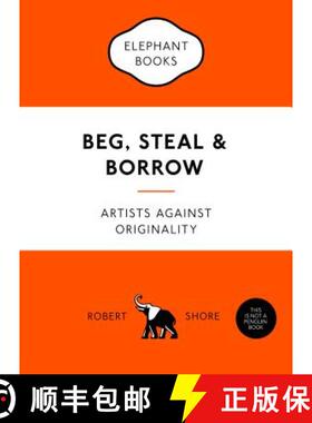 现货 乞讨、偷窃和借款 Beg, Steal and Borrow [9781780679464]