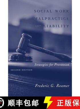 【3-4周达】Social Work Malpractice and Liability: Strategies for Prevention [9780231127202]