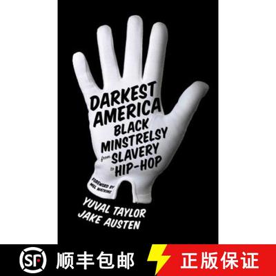 【3-4周达】Darkest America: Black Minstrelsy from Slavery to Hip-Hop [9780393070989]
