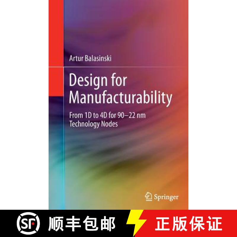 【3-4周达】Design for Manufacturability : From 1D to 4D for 90-22 nm Technology Nodes [9781493943425]