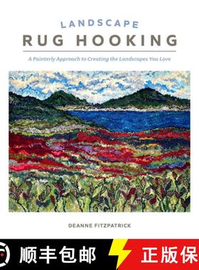 【3-4周达】Landscape Rug Hooking: A Painterly Approach to Creating the Landscapes You Love [9780764370014]