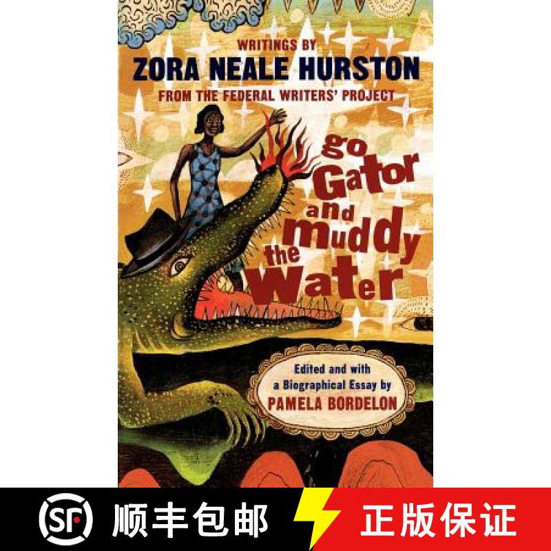 预订 Go Gator and Muddy the Water: Writings by Zora Neale Hurston from the Federal Writers' Project [9780393318135]