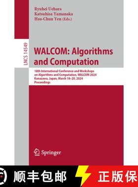 【3-4周达】WALCOM: Algorithms and Computation: 18th International Conference and Workshops on Algorit... [9789819705658]