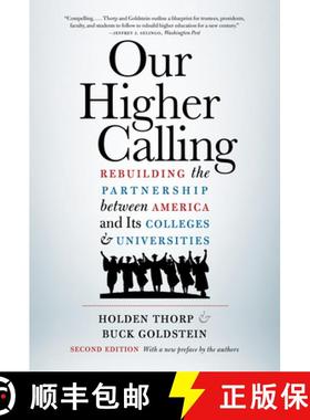 预订 Our Higher Calling, Second Edition: Rebuilding the Partnership Between America and Its Colleges ... [9781469679181]