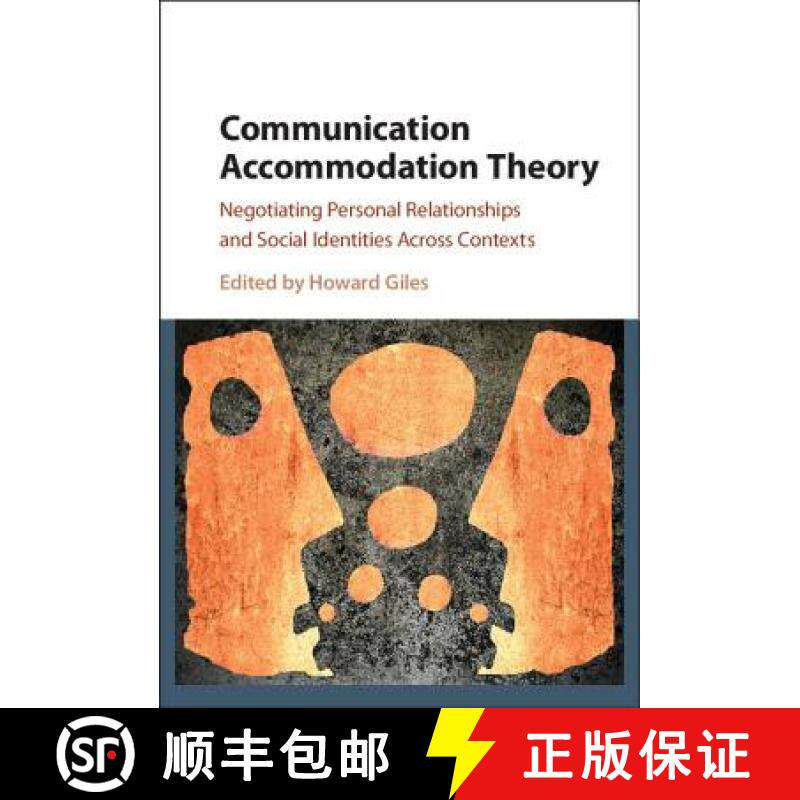 【3-4周达】Communication Accommodation Theory: Negotiating Personal Relationships and Social Identiti... [9781107105829]