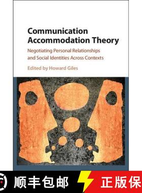 【3-4周达】Communication Accommodation Theory: Negotiating Personal Relationships and Social Identiti... [9781107105829]