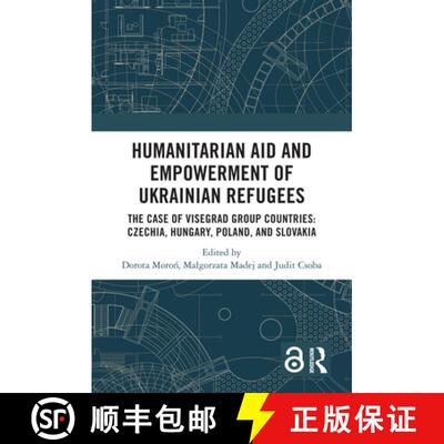 【3-4周达】Humanitarian Aid and Empowerment of Ukrainian Refugees: The Case of Visegrad Group Countri... [9781032785998]