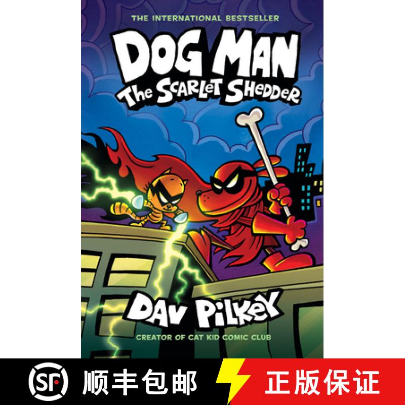 【3-4周达】Dog Man: The Scarlet Shedder: A Graphic Novel (Dog Man #12): From the Creator of Captain U... [9781338896480]