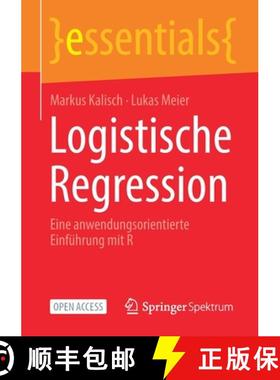 【3-4周达】Logistische Regression : Eine anwendungsorientierte Einführung mit R [9783658342241]