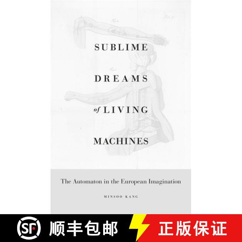 【3-4周达】Sublime Dreams of Living Machines: The Automaton in the European Imagination [9780674049352]