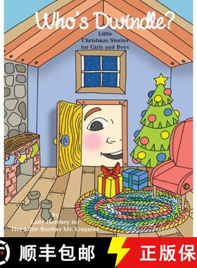【3-4周达】Who's Dwindle? Little Christmas Stories for Girls and Boys by Lady Hershey for Her Little ... [9781777056919]