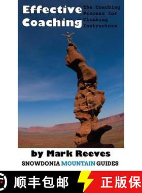 预订 Effective Coaching: The Coaching Process for Climbing Instructors [9780957528062]