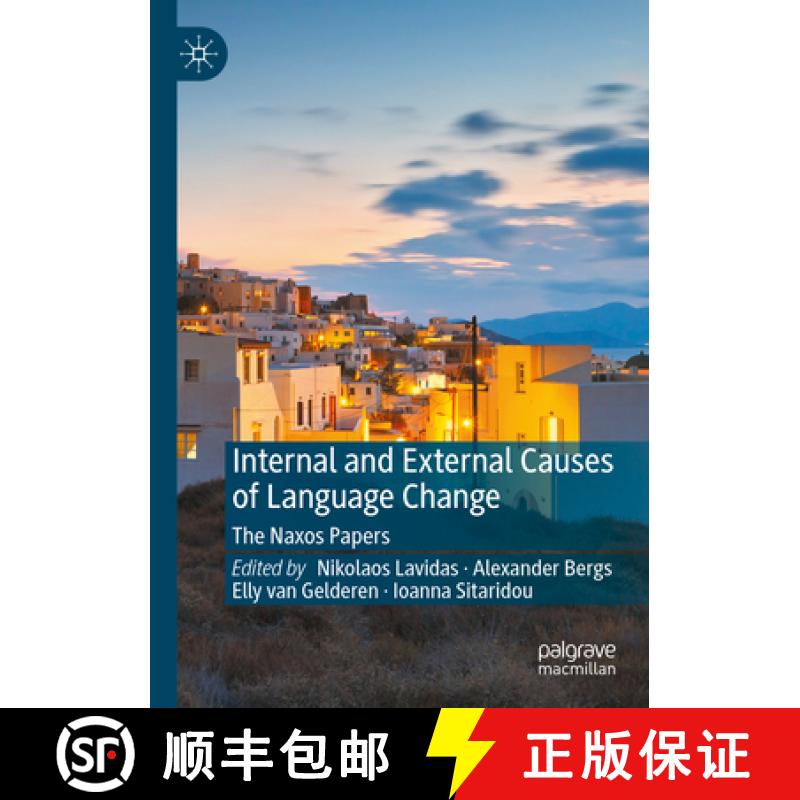 【3-4周达】Internal and External Causes of Language Change: The Naxos Papers [9783031309786]