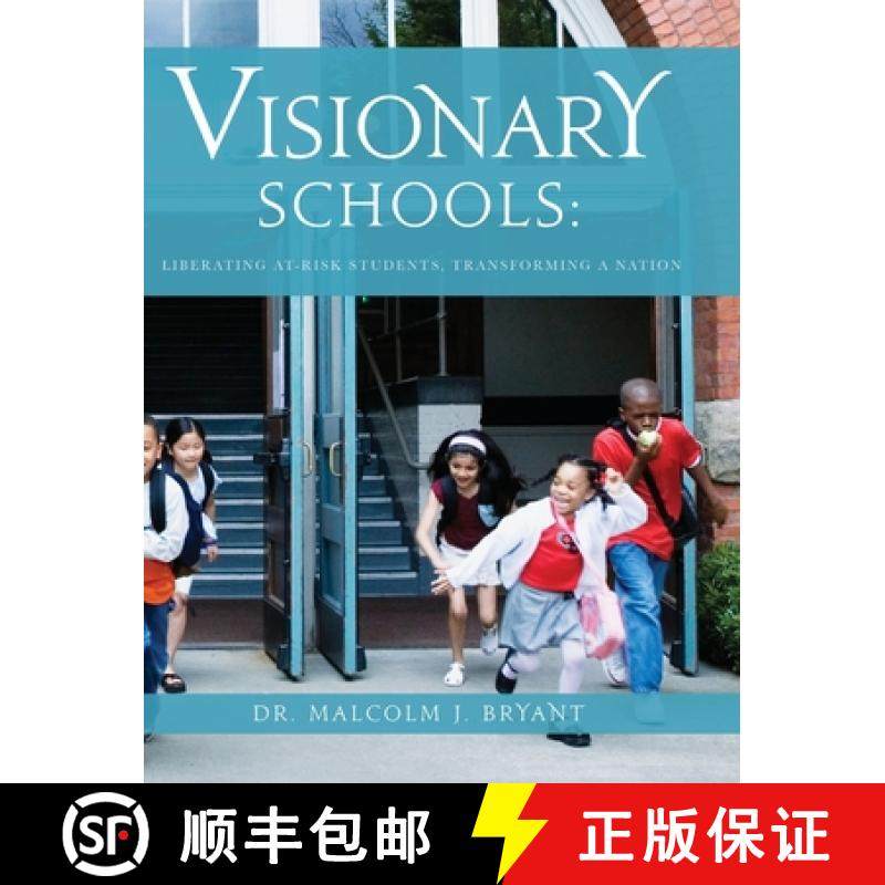 【3-4周达】Visionary Schools: Liberating At-Risk Students, Transforming a Nation [9781649909275]