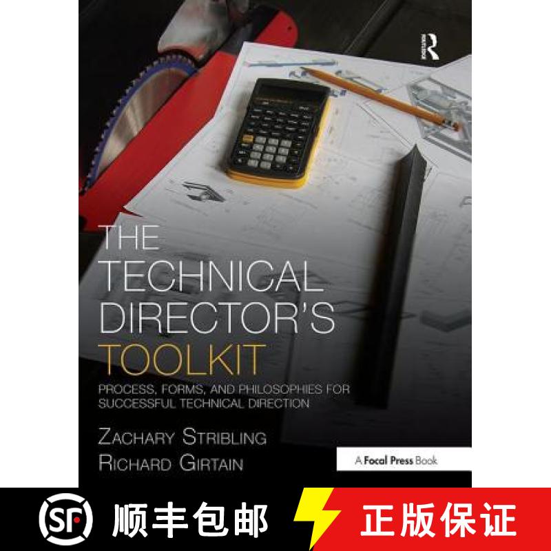【3-4周达】The Technical Director's Toolkit : Process, Forms, and Philosophies for Successful Technic... [9780415747295]