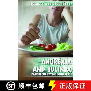 【3-4周达】精装 Anorexia and Bulimia: Dangerous Eating Disorders [9781534566934]