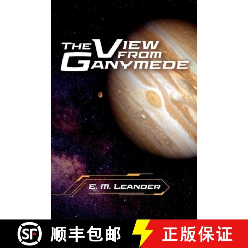 【2-3周达】The View from Ganymede: Volume 1 [9781098390013]