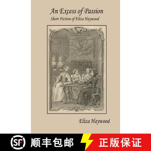 【3-4周达】An Excess of Passion: Short Fiction of Eliza Haywood [9780359845705]