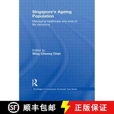 【3-4周达】Singapore's Ageing Population: Managing Healthcare and End-Of-Life Decisions [9780415609753]