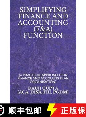 预订 Simplifying Finance and Accounting (F&a) Function: (a Practical Approach for Finance and Account... [9789353467272]