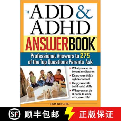 【3-4周达】The Add & ADHD Answer Book: Professional Answers to 275 of the Top Questions Parents Ask [9781402205491]