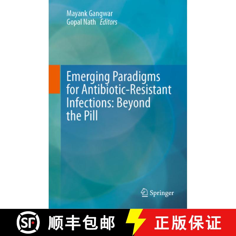 【3-4周达】Emerging Paradigms for Antibiotic-Resistant Infections: Beyond the Pill [9789819752713]