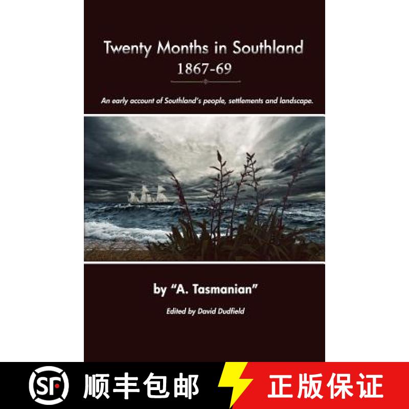 【3-4周达】Twenty Months In Southland 1867-69: An early account of Southland's people, settlements an... [9780473180256]