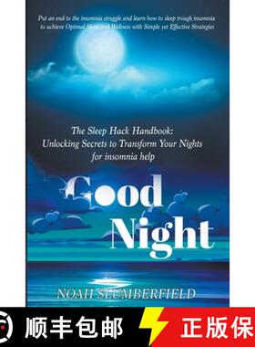 【3-4周达】The Sleep Hack Handbook: Unlocking Secrets to Transform Your Nights for insomnia help [9798223318095]