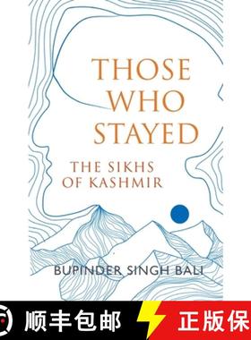 【3-4周达】Those Who Stayed: The Sikhs of Kashmir (English) [9789355436290]