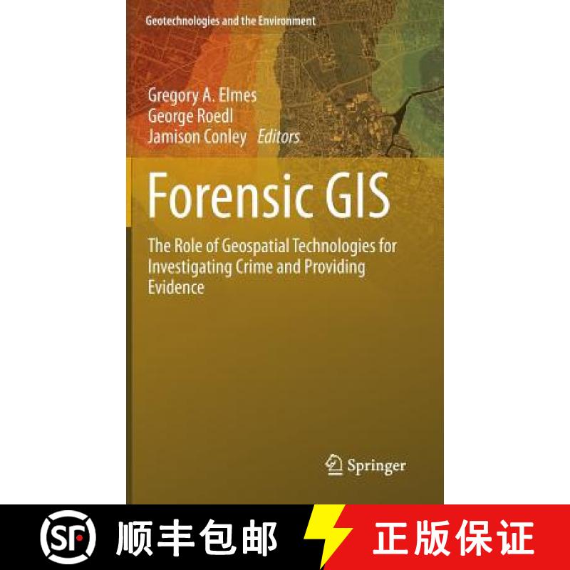 【3-4周达】Forensic GIS : The Role of Geospatial Technologies for Investigating Crime and Providing E... [9789401787567]
