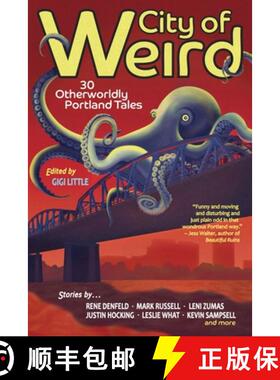 【3-4周达】City of Weird: 30 Otherworldly Portland Tales [9781942436232]