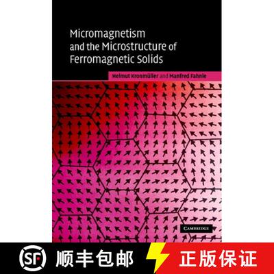 【3-4周达】Micromagnetism and the Microstructure of Ferromagnetic             Solids [9780521331357]