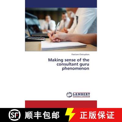 预订 Making sense of the consultant guru phenomenon [9783659384240]