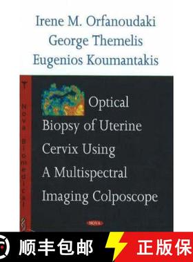 【3-4周达】Optical Biopsy of Uterine Cervix Using a Multispectral Imaging Colposcope [9781600216343]