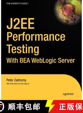 【3-4周达】J2EE Performance Testing with Bea Weblogic Server: With Bea Weblogic Server (Softcover rep... [9781590591819]