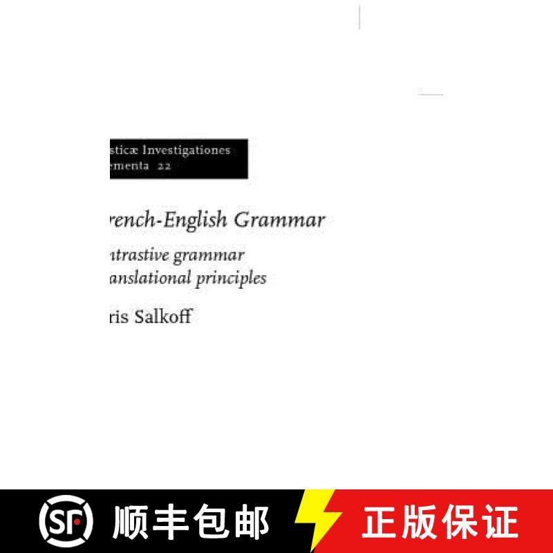 【2-3周达】French-English Grammar: A contrastive grammar on translational principles [9789027231321]
