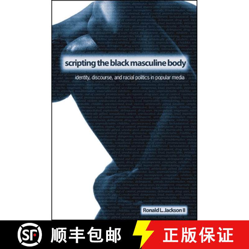 【3-4周达】Scripting the Black Masculine Body : Identity, Discourse, and Racial Politics in Popular M... [9780791466261]