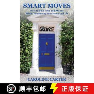 Home Moves Save 预订 and Your Life Transitioning How While Money 9781733696111 Time Smart