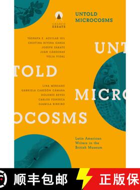 【3-4周达】Untold Microcosms: Latin American Writers in the British Museum [9781913867270]