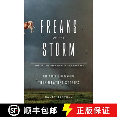 【3-4周达】Freaks of the Storm: From Flying Cows to Stealing Thunder - the World's Strangest True Wea... [9781560258018]