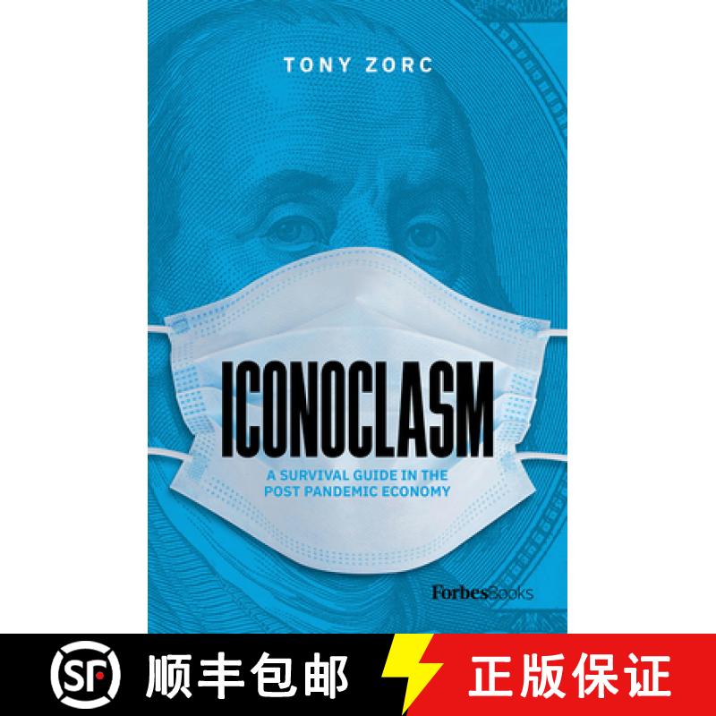 【3-4周达】Iconoclasm: A Survival Guide for the Post-Pandemic Economy [9781950863358]