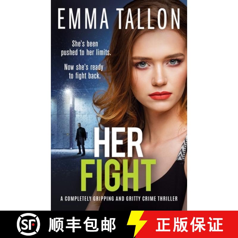 【2-3周达】Her Fight: A completely gripping and gritty crime thriller [9781803143668]