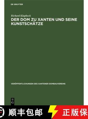 预订 Der Dom zu Xanten und seine Kunstschätze [9783112360651]