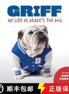 预订 Griff: My LIfe as Drake's Top Dog [9781736045312]