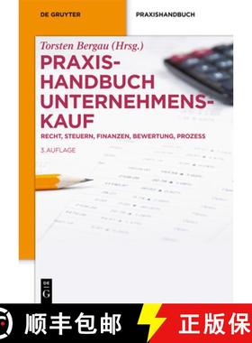 【3-4周达】Praxishandbuch Unternehmenskauf: Recht, Steuern, Finanzen, Bewertung, Prozess [9783111212432]