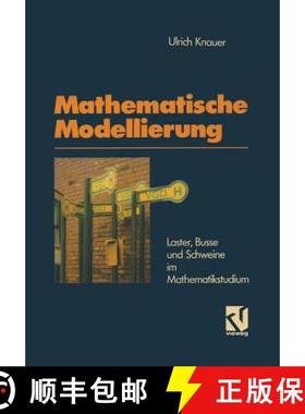 【3-4周达】Mathematische Modellierung : Laster, Busse und Schweine im Mathematikstudium [9783528064341]