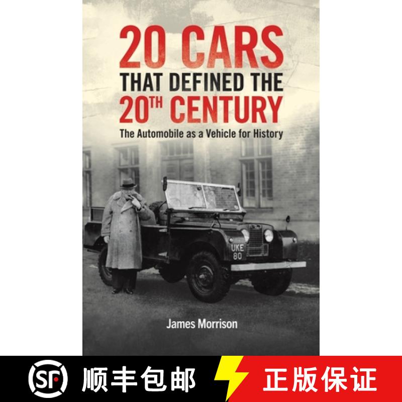 【2-3周达】Twenty Cars that Defined the 20th Century: The Automobile as a Vehicle for History [9781035803859]