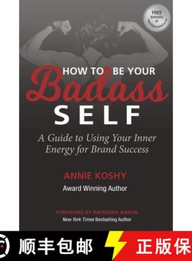 【3-4周达】How To Be Your BADASS Self: A Guide to Using Your Inner Energy for Brand Success [9781772773620]