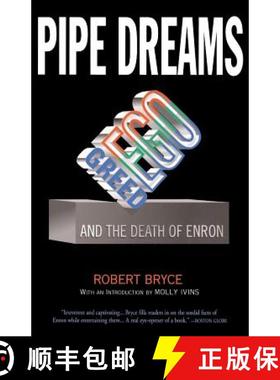 【3-4周达】Pipe Dreams: Greed, Ego, and the Death of Enron [9781586482015]